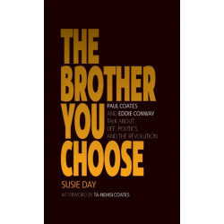 The Brother You Choose: Paul Coates and Eddie Conway Talk About Life, Politics, and The Revolution