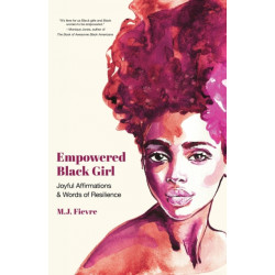 Empowered Black Girl: Joyful Affirmations and Words of Resilience (Book for black girls)