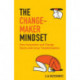 The Changemaker Mindset: How Innovation and Change Start with Inner Transformation (For Fans of The Alchemist or Leadership and Self-Deception)