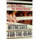 Witnesses for the Dead: Stories