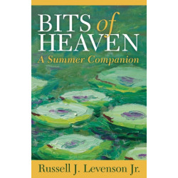 Bits of Heaven: A Summer Companion