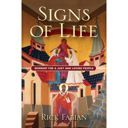 Signs of Life: Worship for a Just and Loving People