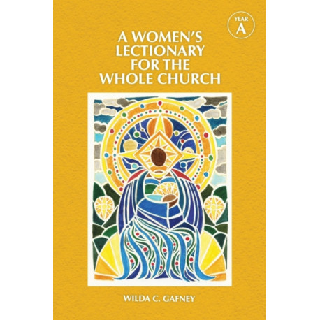 A Women's Lectionary for the Whole Church: Year A