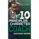 Ten Principles of a Character Coach