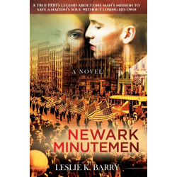 Newark Minutemen: A True 1930s Legend About One Man's Mission to Save a Nation's Soul Without Losing His Own