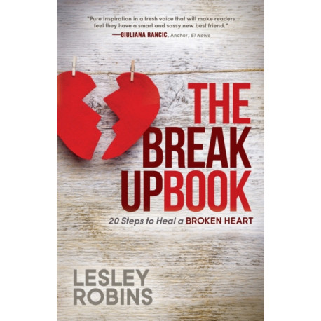 The Breakup Book: 20 Steps to Heal a Broken Heart