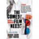 The Comedy Film Nerds Guide to Movies: Featuring Dave Anthony, Lord Carrett, Dean Haglund, Allan Havey, Laura House, Jackie Kashian, Suzy Nakamura, Greg Proops, Mike Schmidt, Neil T. Weakley, and Matt Weinhold