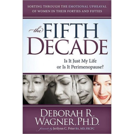 The Fifth Decade: Is It Just My Life or Is It Perimenopause
