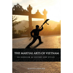 The Martial Arts of Vietnam: An Overview of History and Styles