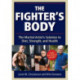 The Fighter's Body: The Martial Artist's Solution to Diet, Strength, and Health