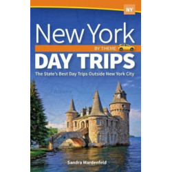 New York Day Trips by Theme: The State's Best Day Trips Outside New York City