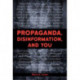 Disinformation and You: Identify Propaganda and Manipulation