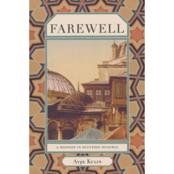 Farewell: A Mansion in Occupied Istanbul