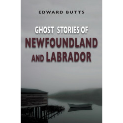 Ghost Stories of Newfoundland and Labrador