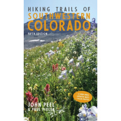 Hiking Trails of Southwestern Colorado, Fifth Edition