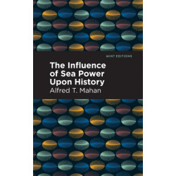 The Influence of Sea Power Upon History