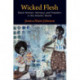 Wicked Flesh: Black Women, Intimacy, and Freedom in the Atlantic World