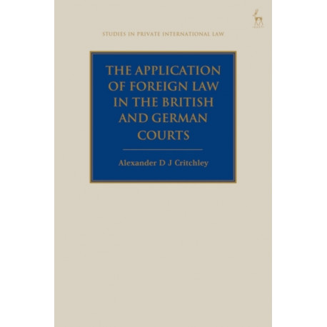 The Application of Foreign Law in the British and German Courts