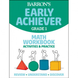 Barron's Early Achiever: Grade 1 Math Workbook Activities & Practice