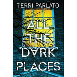All the Dark Places: A Riveting Novel of Suspense with a Shocking Twist