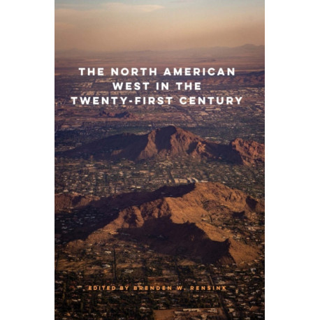 The North American West in the Twenty-First Century