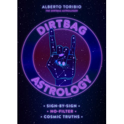 Dirtbag Astrology: Sign-by-Sign No-Filter Cosmic Truths