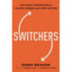 Switchers: How Smart Professionals Change Careers -- and Seize Success