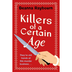 Killers of a Certain Age: A gripping, action-packed cosy crime adventure to keep you hooked in 2023