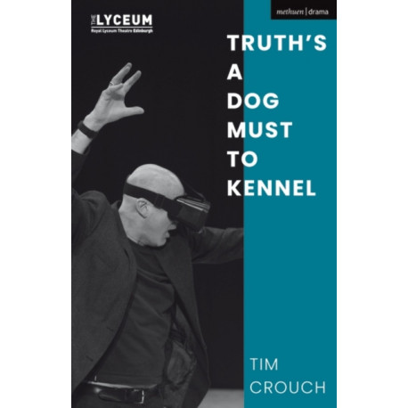 Truth’s a Dog Must to Kennel
