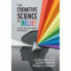 The Cognitive Science of Belief: A Multidisciplinary Approach
