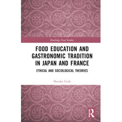 Food Education and Gastronomic Tradition in Japan and France: Ethical and Sociological Theories