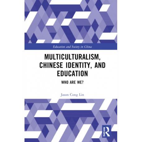 Multiculturalism, Chinese Identity, and Education: Who Are We?