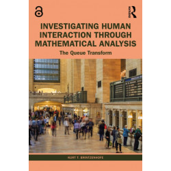Investigating Human Interaction through Mathematical Analysis: The Queue Transform
