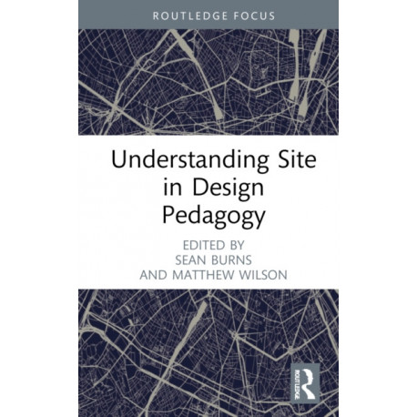 Understanding Site in Design Pedagogy