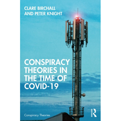 Conspiracy Theories in the Time of Covid-19