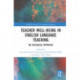Teacher Well-Being in English Language Teaching: An Ecological Approach