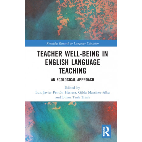 Teacher Well-Being in English Language Teaching: An Ecological Approach