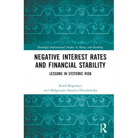 Negative Interest Rates and Financial Stability: Lessons in Systemic Risk
