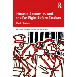 Horatio Bottomley and the Far Right Before Fascism