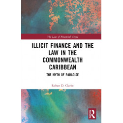 Illicit Finance and the Law in the Commonwealth Caribbean: The Myth of Paradise
