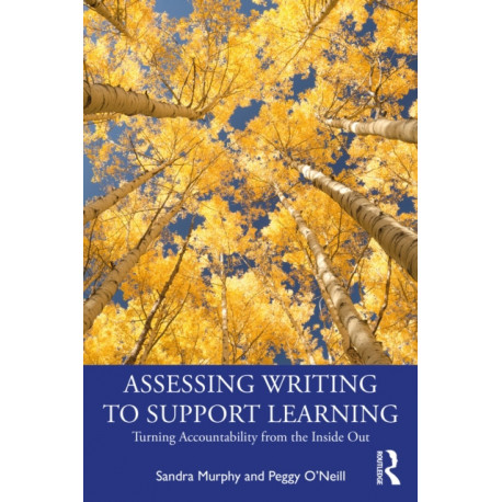 Assessing Writing to Support Learning: Turning Accountability Inside Out