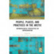 People, Places, and Practices in the Arctic: Anthropological Perspectives on Representation