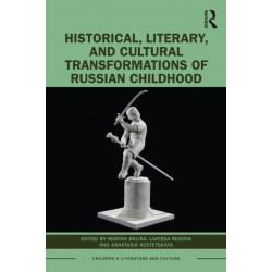 Historical and Cultural Transformations of Russian Childhood: Myths and Realities