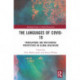The Languages of COVID-19: Translational and Multilingual Perspectives on Global Healthcare