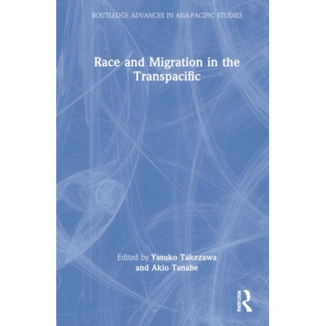 Race and Migration in the Transpacific