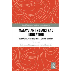 Malaysian Indians and Education: Reimagined Development Opportunities