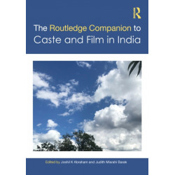 The Routledge Companion to Caste and Cinema in India