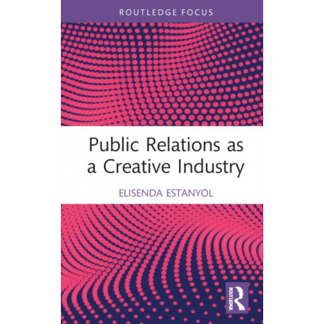Public Relations as a Creative Industry
