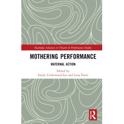 Mothering Performance: Maternal Action