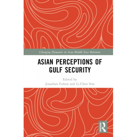 Asian Perceptions of Gulf Security